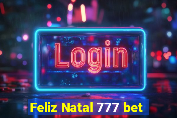 Feliz Natal 777 bet